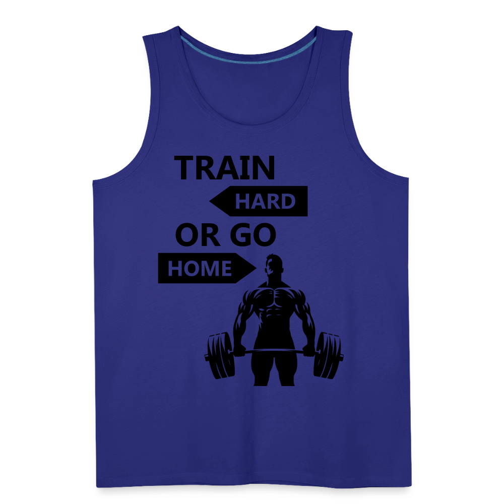Men's Train Hard or Go Home Tank Top