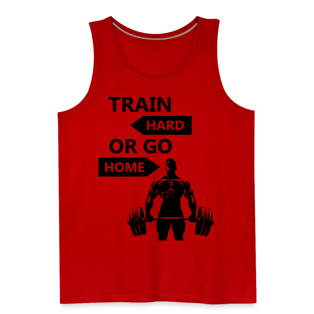 Men's Train Hard or Go Home Tank Top