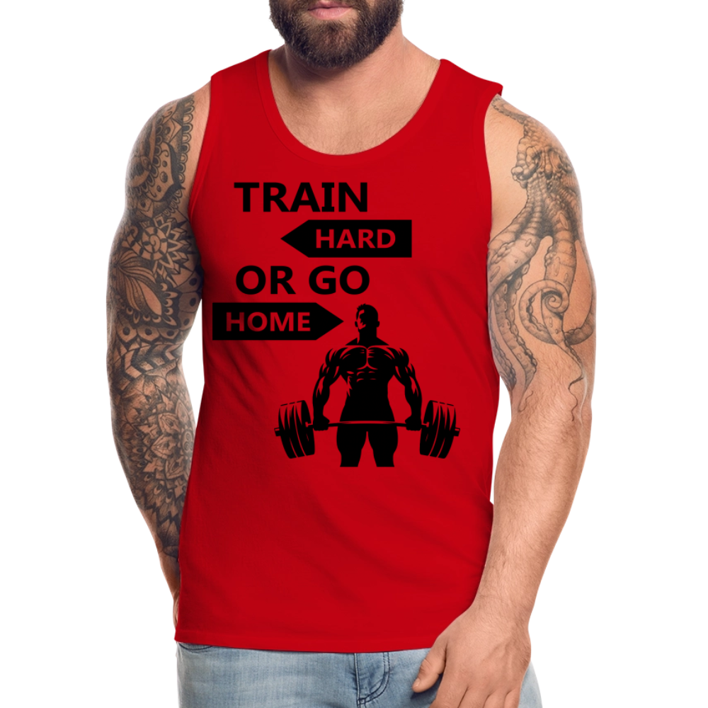Men's Train Hard or Go Home Tank Top