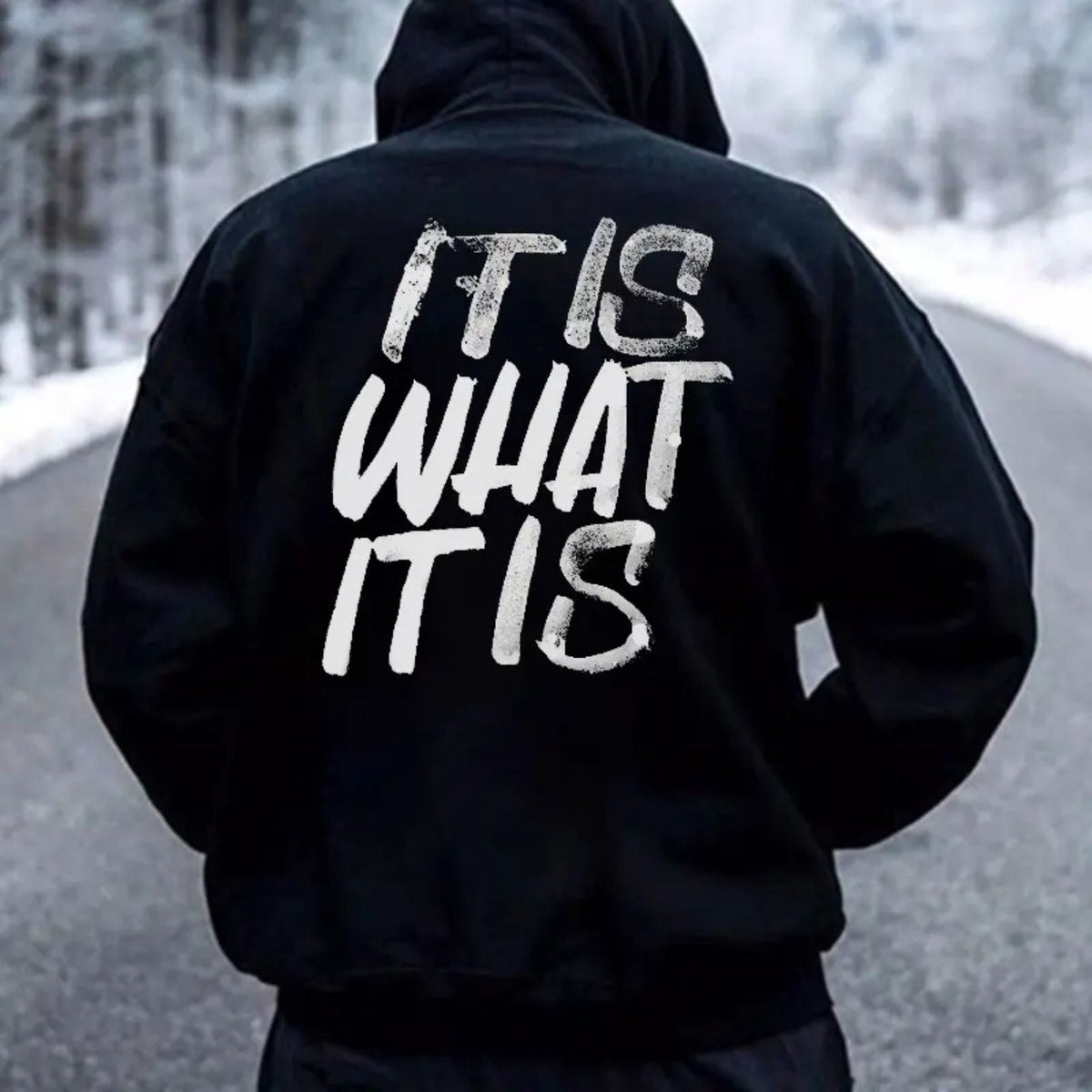 Men's It Is What It Is Graphic Hoodie