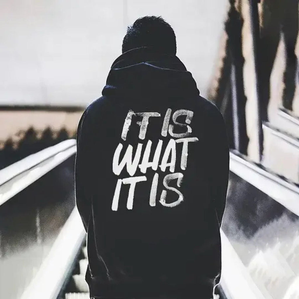 Men's It Is What It Is Graphic Hoodie