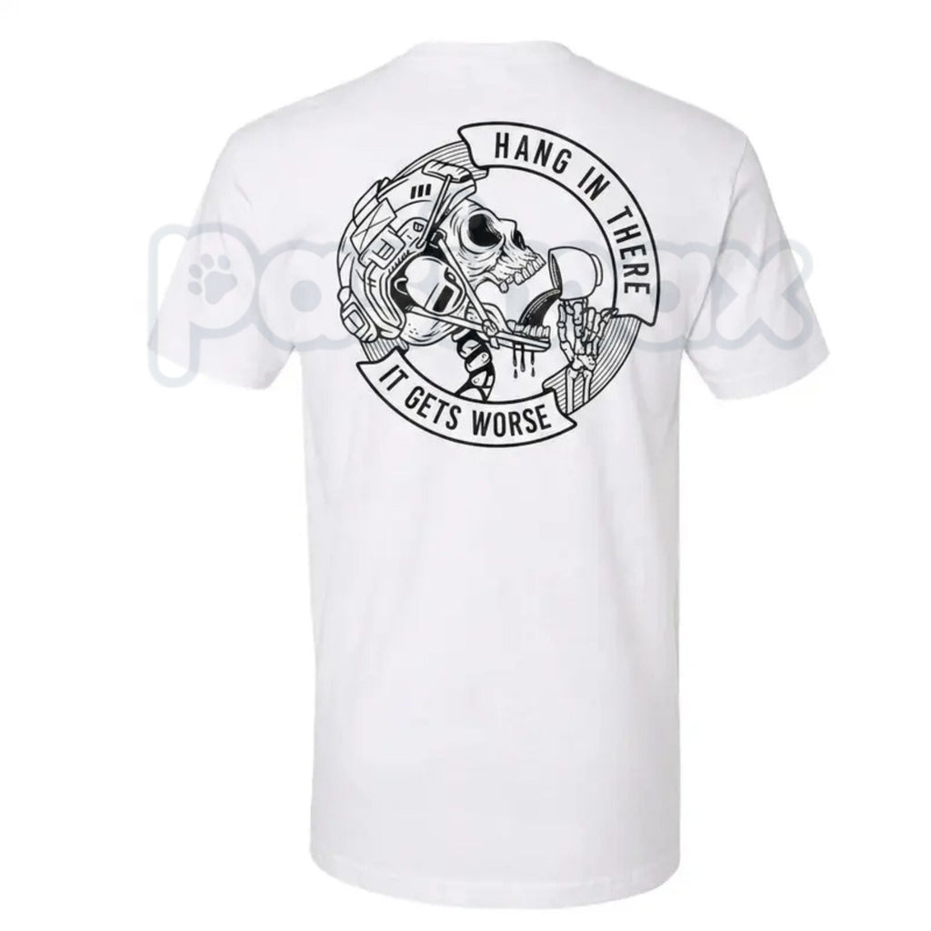 Men's Hang In There It Gets Worse Skull T-Shirt