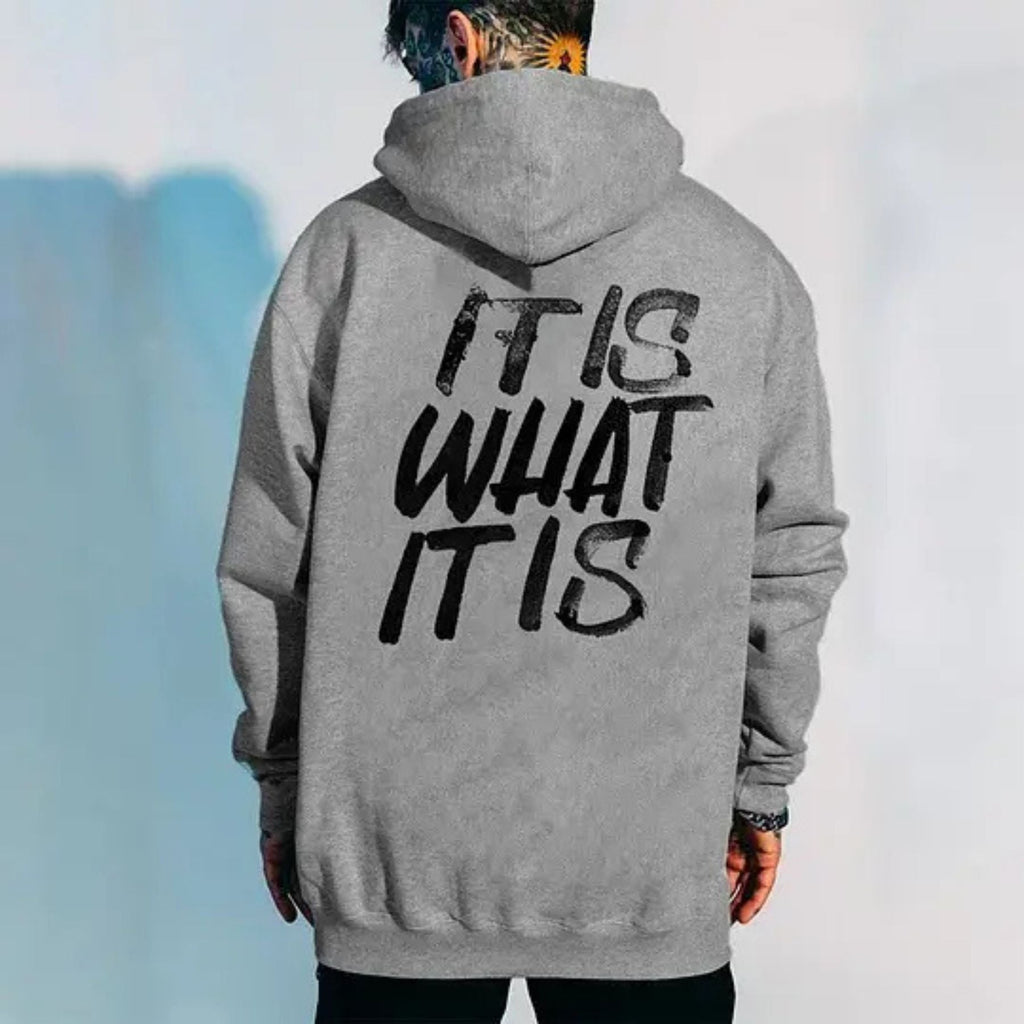 Men's It Is What It Is Graphic Hoodie