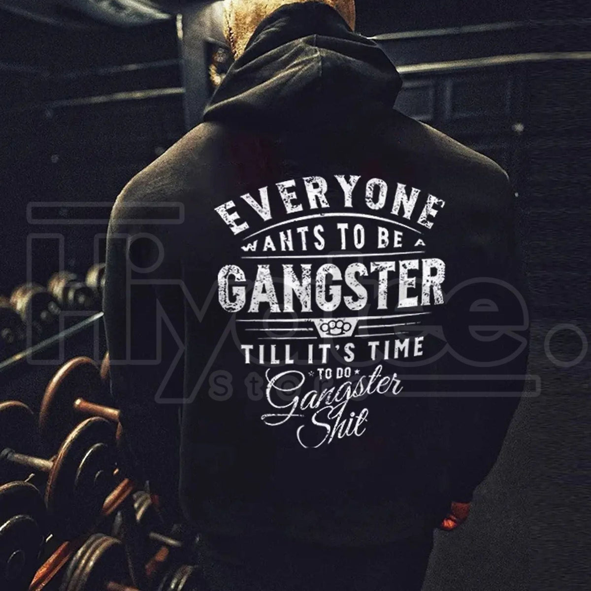 Men's Everyone Wants to Be Gangster Hoodie