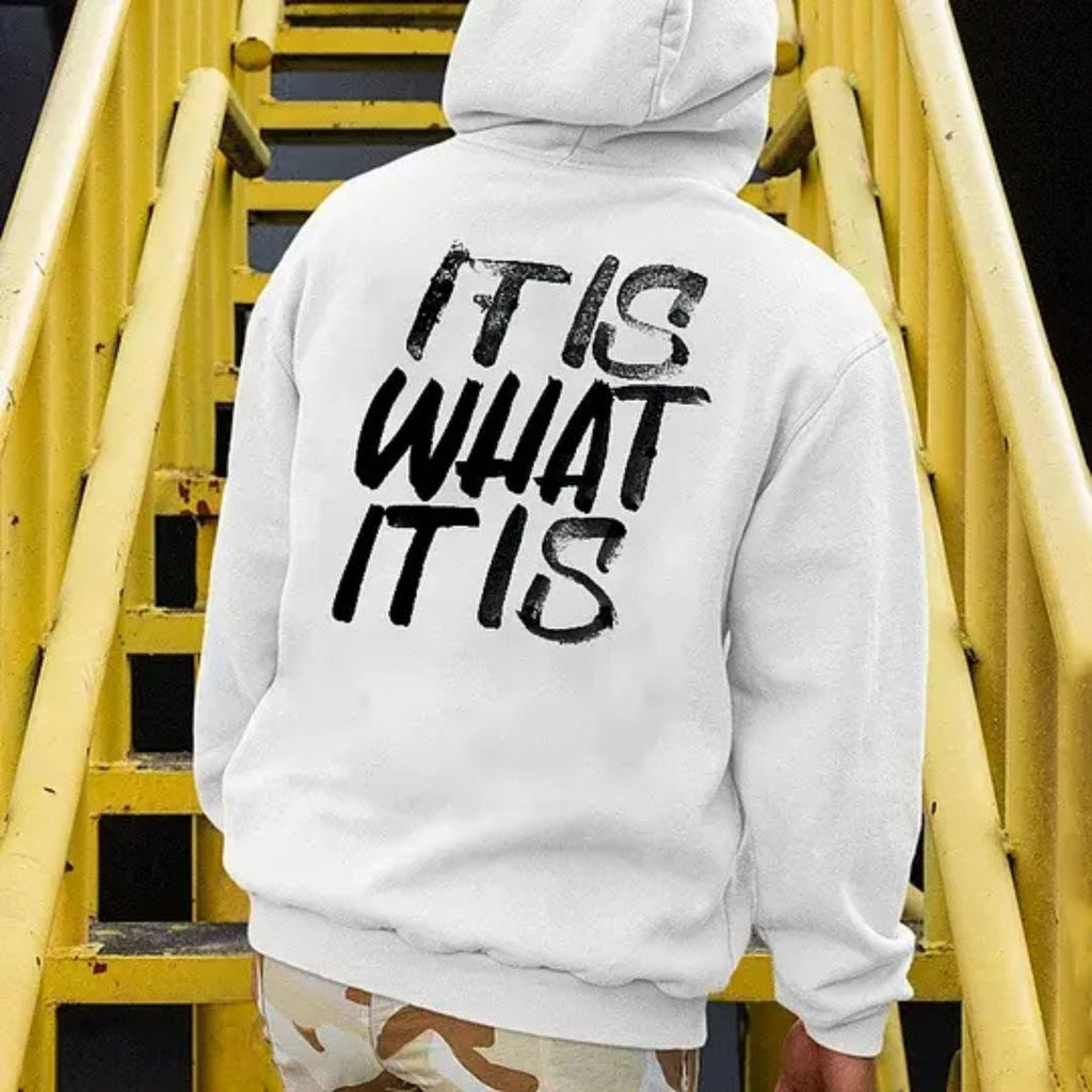 Men's It Is What It Is Graphic Hoodie