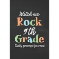 Watch Me Rock 9th Grade: Daily Prompt Journal