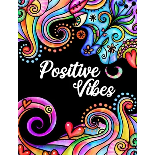 Positive Vibes: Inspiration Journal with Coloring Pages