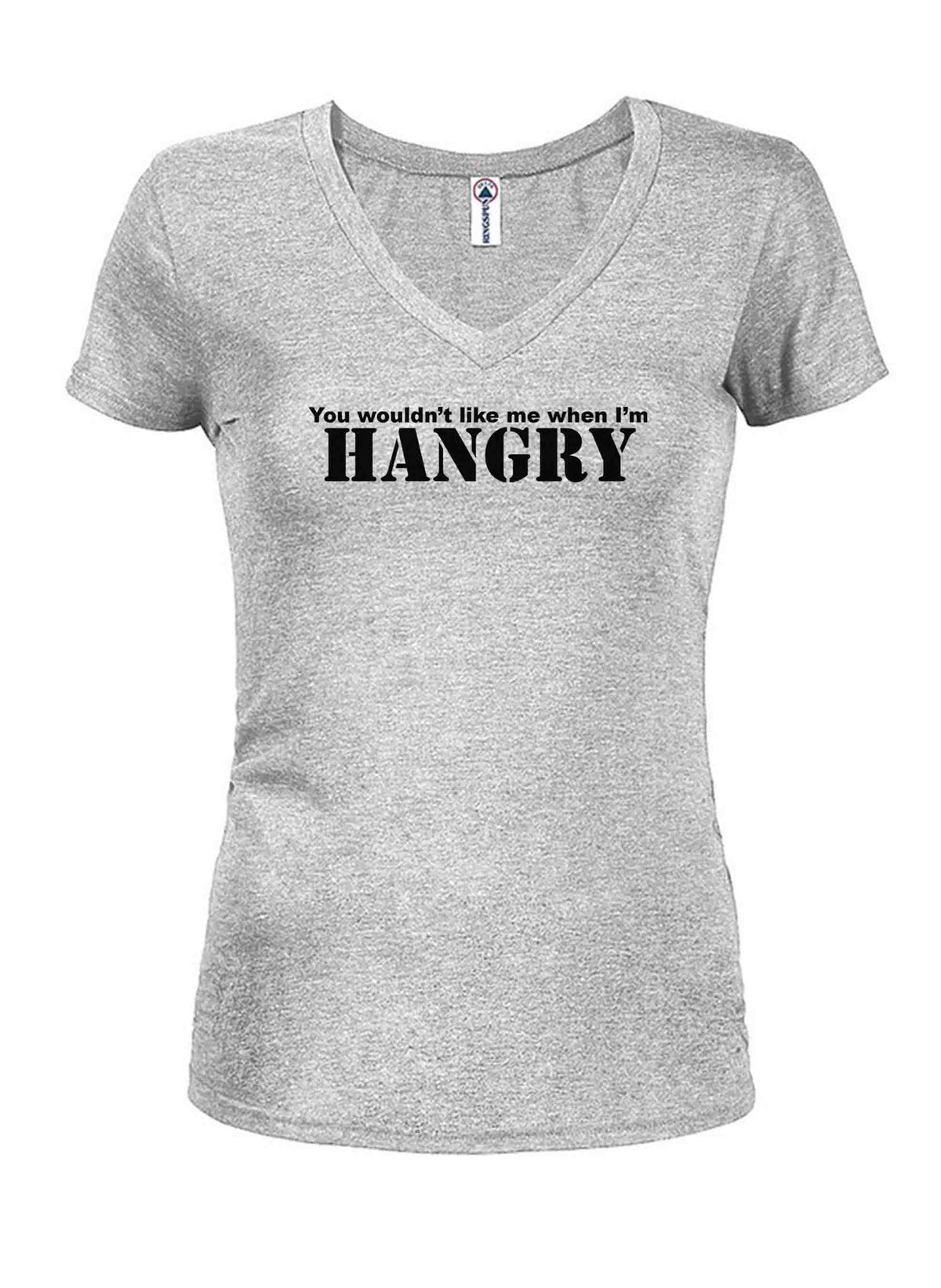 You Wouldn’t Like Me When I’m Hangry Juniors’ V-Neck T-Shirt