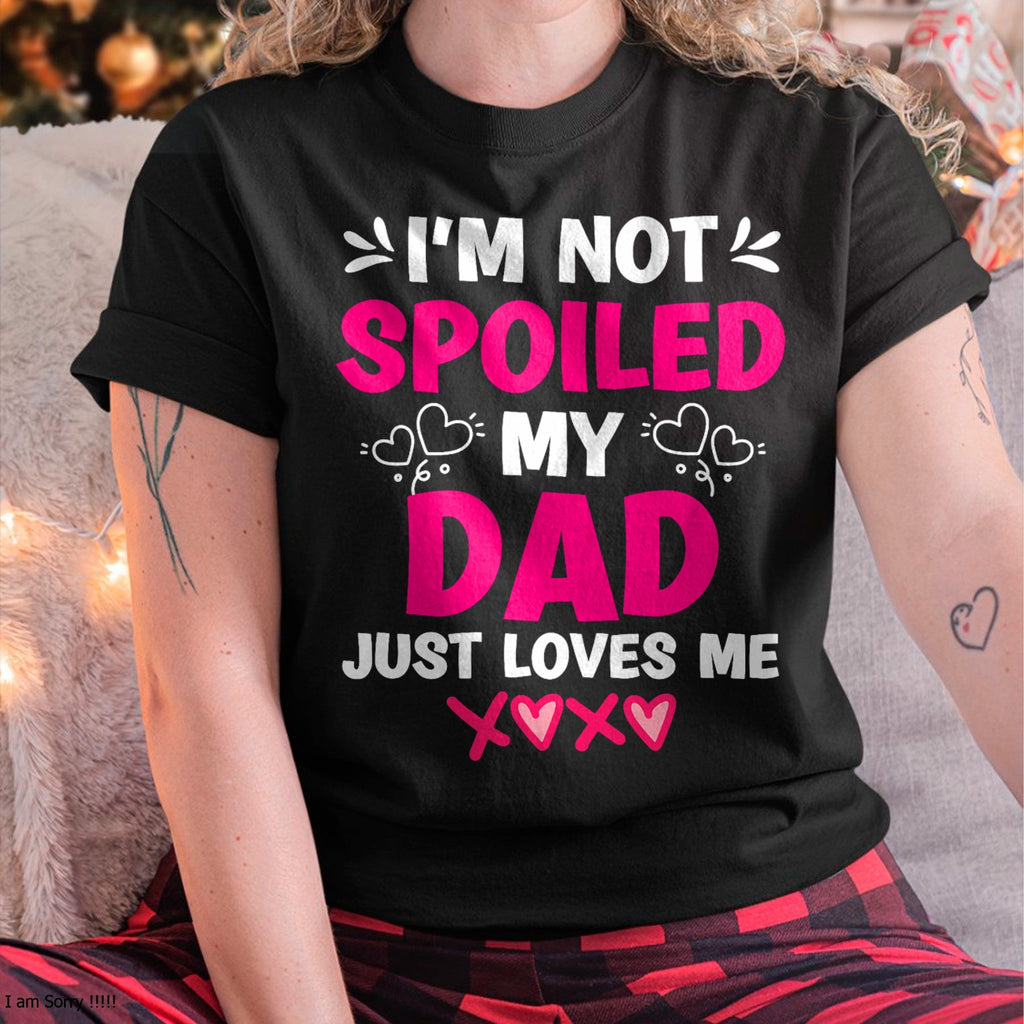 Dad Loves Me Graphic T-Shirt or Hoodie